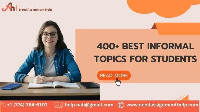 400+ Best Informal Topics: The Ultimate 2026 Guide for US Students